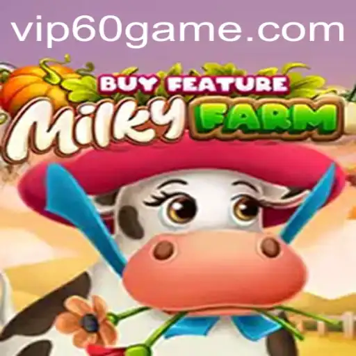 Exploring MilkyFarmBuyFeature - A New Dimension in 60 Game Genre